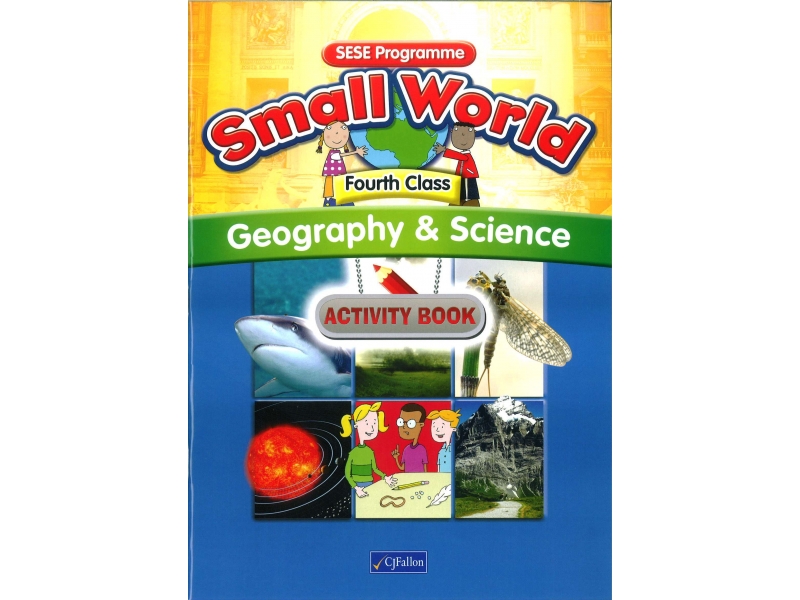 Small World Geography & Science Activity Book Fourth Class