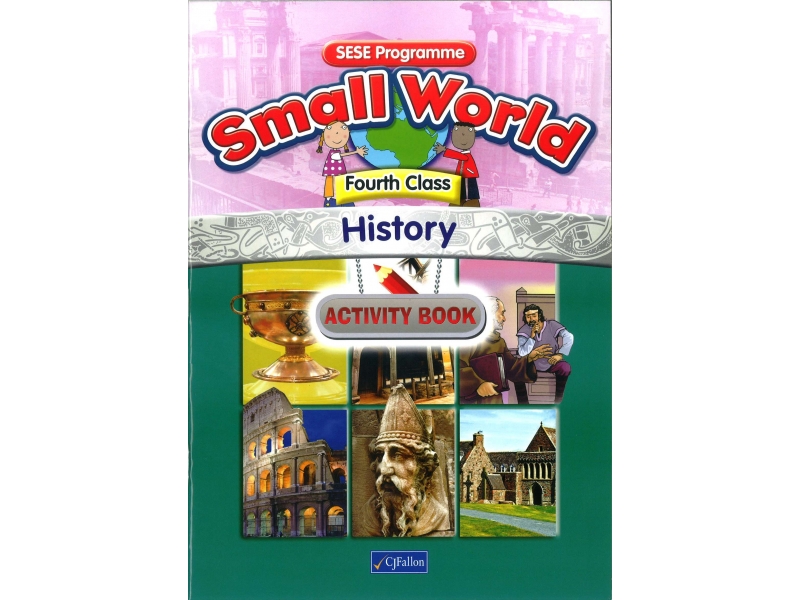 Small World History Activity Book Fourth Class