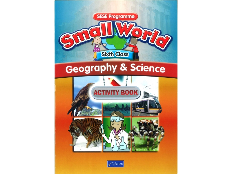 Small World Geography & Science Activity Book Sixth Class