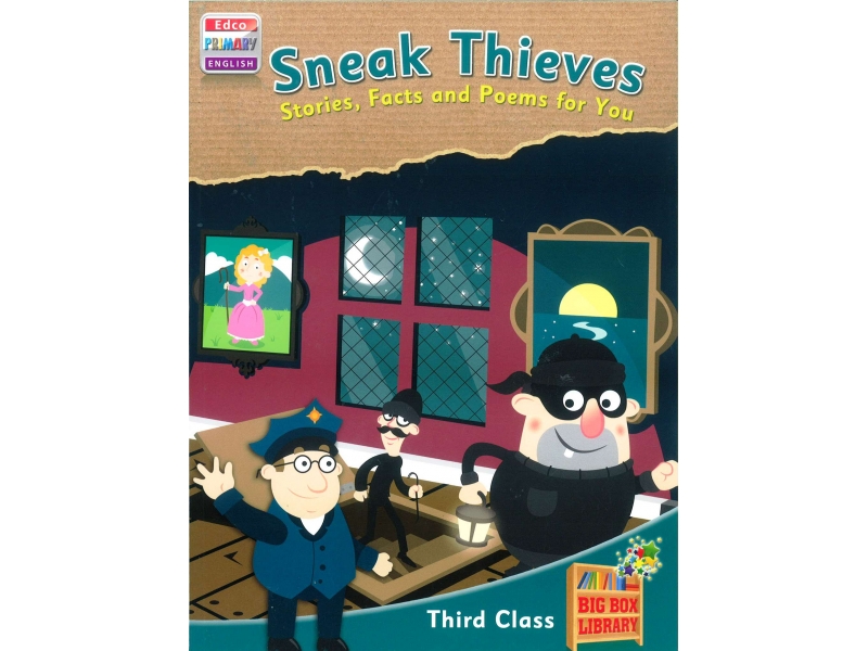 Sneak Thieves: Stories, Facts & Poems For You - Big Box Adventures - Third Class
