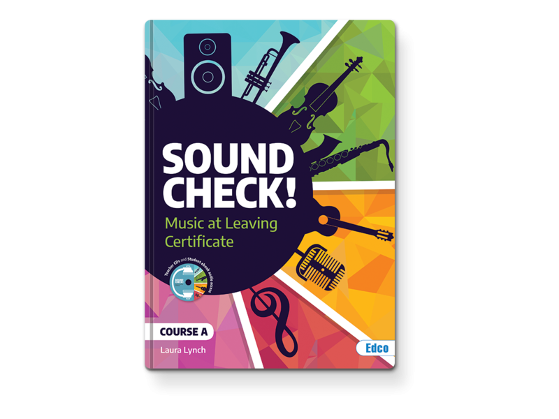 Sound Check Course A - Leaving Certificate Music