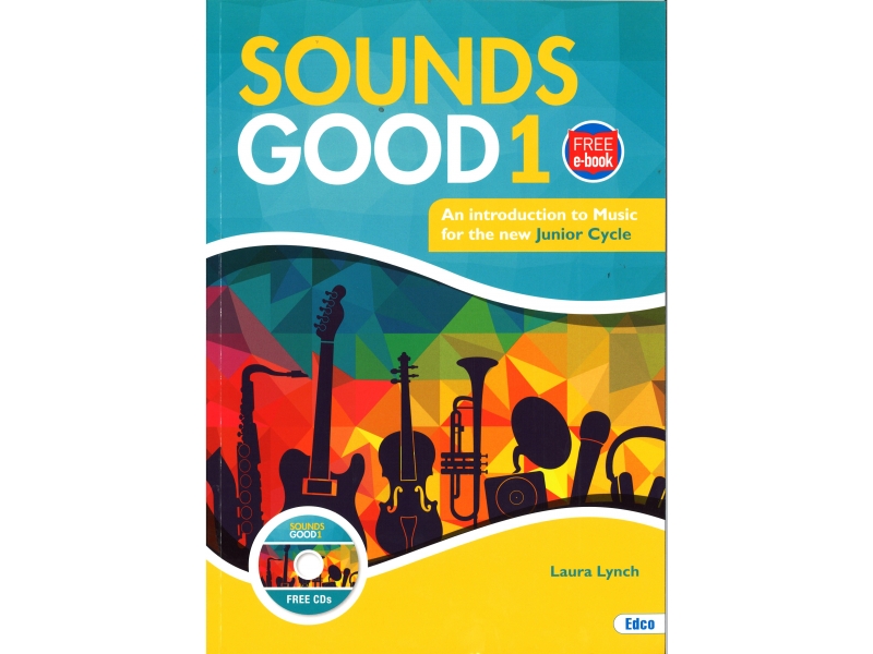 Sounds Good 1 - Junior Cycle Music - Includes Free eBook