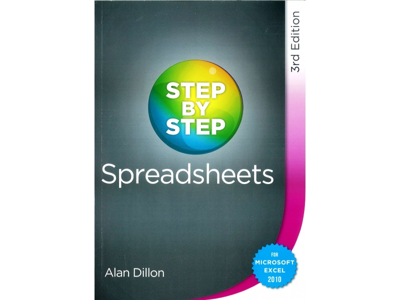 Step By Step Spreadsheets For Microsoft Excel 2010 - 3rd Edition