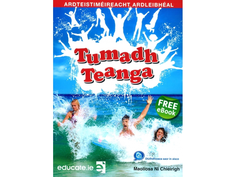 Tumadh Teanga Ardleibhéal - Textbook - Leaving Certificate Irish Higher Level - Includes FreeeBook