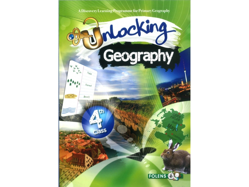 Unlocking Geography 4 - Fourth Class