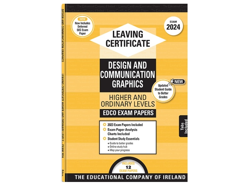 Edco Exam Papers - Leaving Certificate - Design & Communication Graphics - Higher & Ordinary Levels - 2024