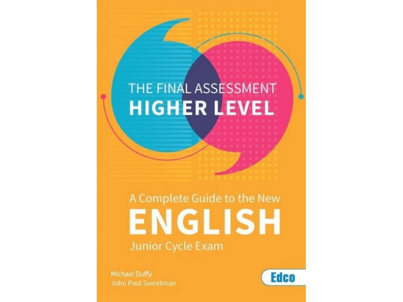 The Final Assessment - Junior Cycle English - Higher Level