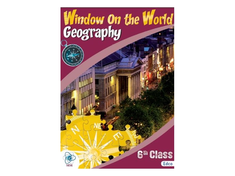 Window On The World Geography 6 - Sixth Class