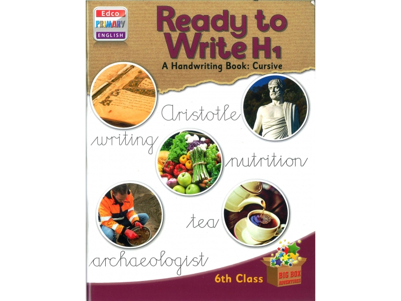 Ready To Write H1 - A Handwriting Book: Cursive - Big Box Adventures - Sixth Class